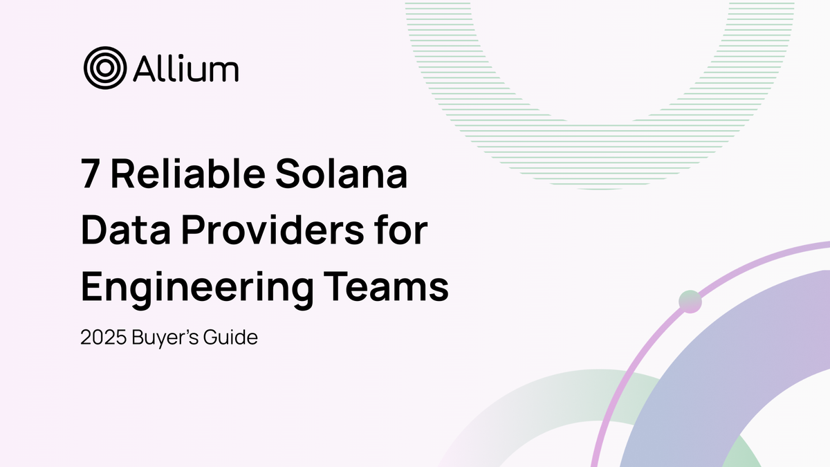 7 Reliable Solana Data Providers for Engineering Teams in 2025